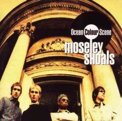 Ocean Colour Scene : Moseley Shoals